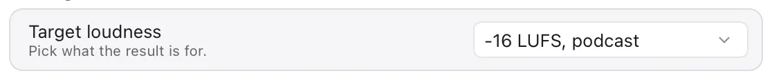 Target loudness set to -16 LUFS for a podcast